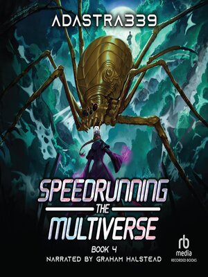 cover image of Speedrunning the Multiverse 4